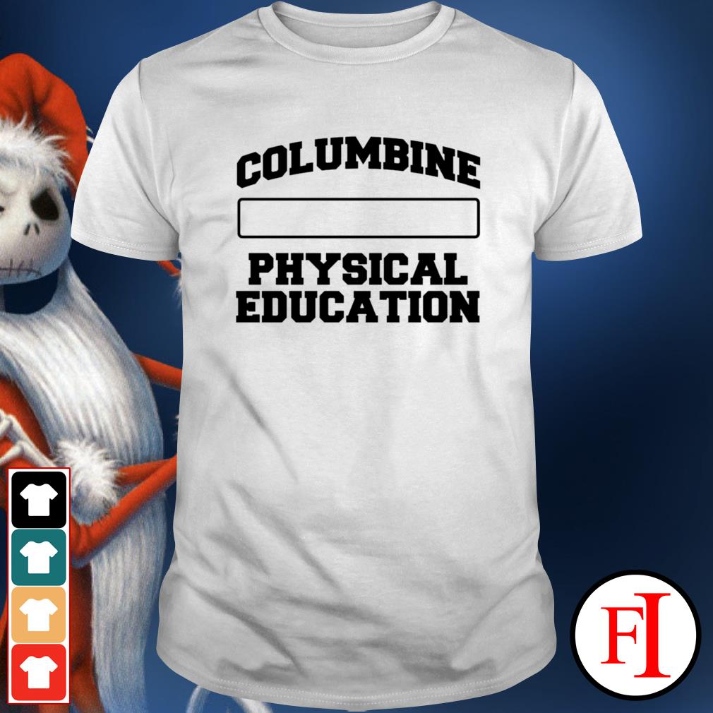 ftp columbine physical education shirt