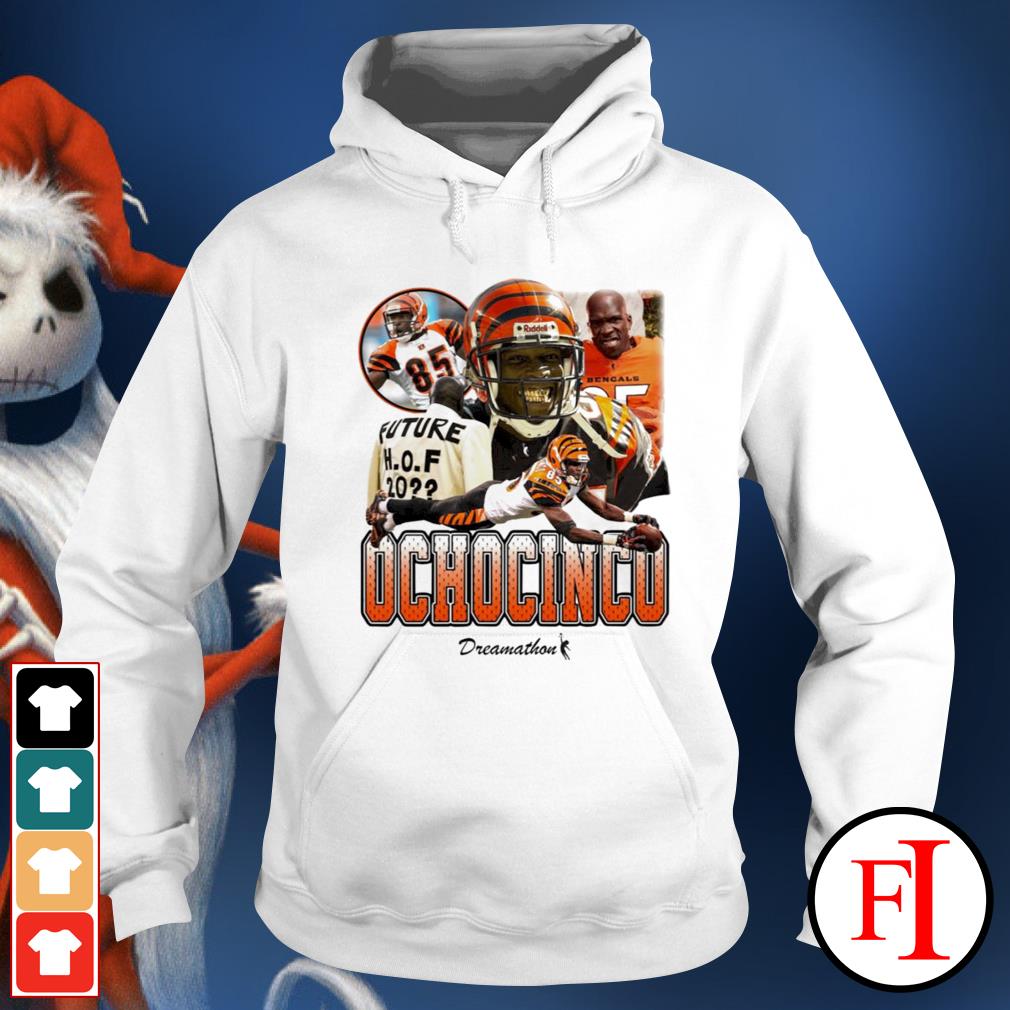 Ochocinco 85 Dreams Dreamathon Merch Cincinnati Bengals shirt, hoodie,  sweater, long sleeve and tank top