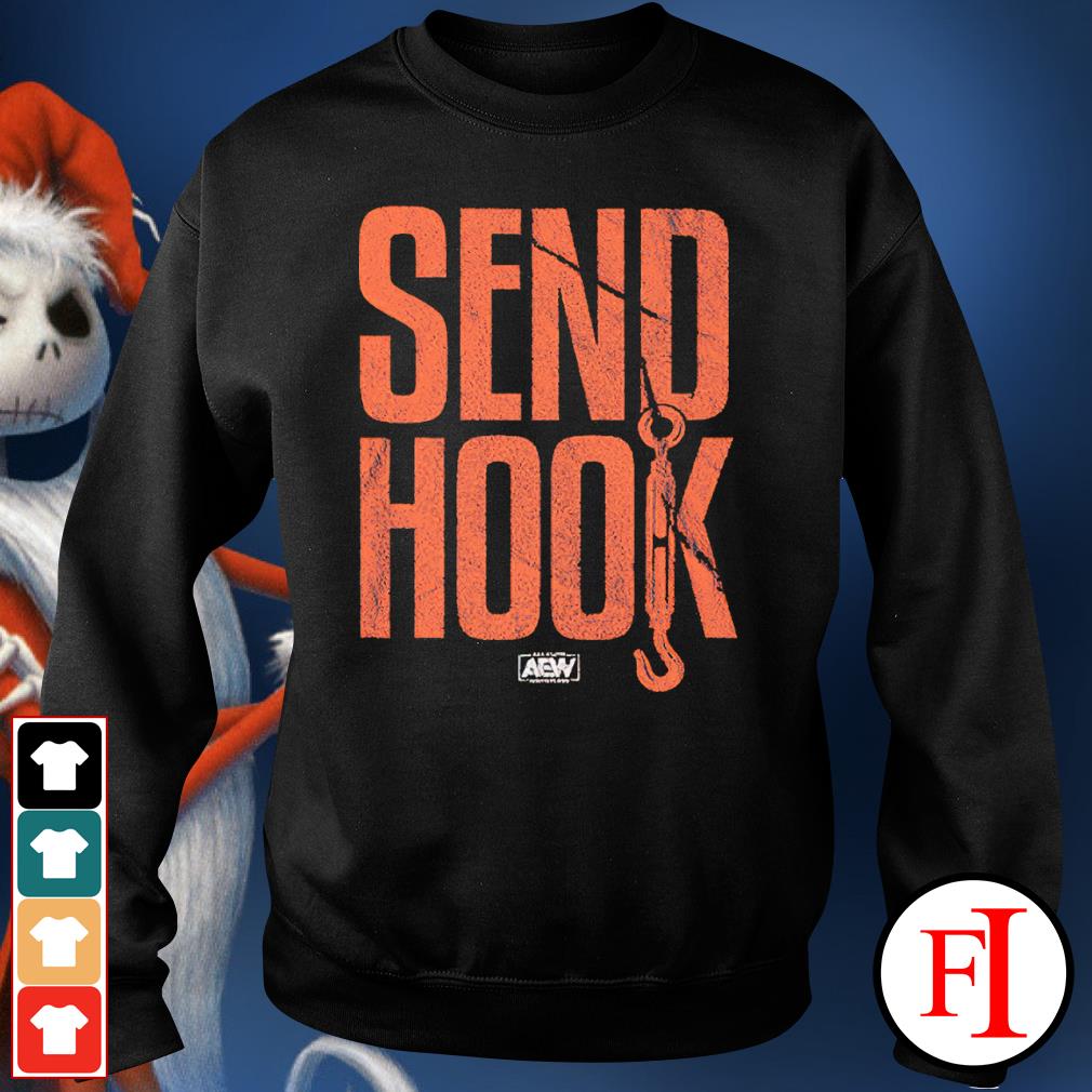Send Hook AEW shirt, hoodie, sweater, long sleeve and tank top