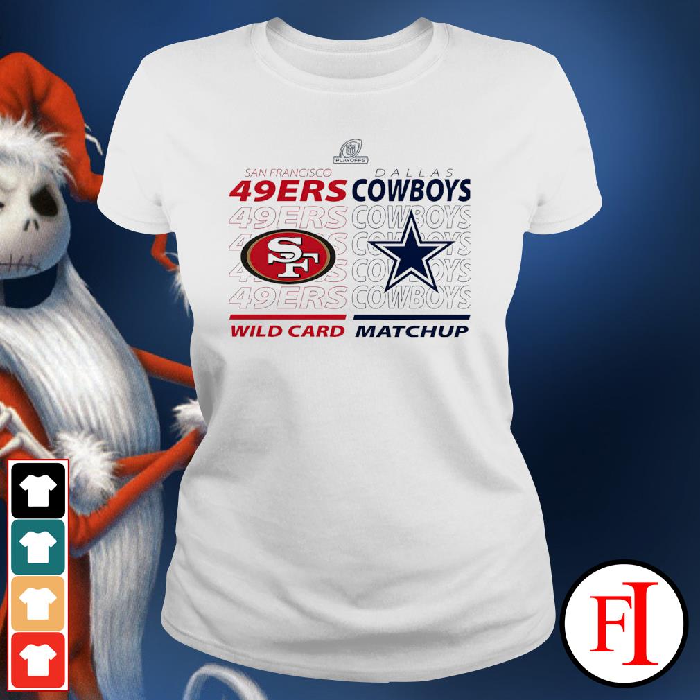 Dallas Cowboys vs. San Francisco 49ers 2021 NFL Wild Card Matchup T-Shirt,  hoodie, sweater, long sleeve and tank top