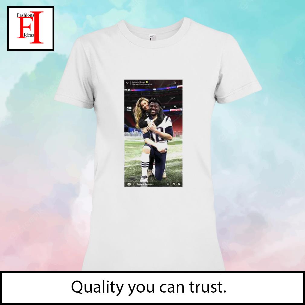 Antonio Brown Gisele Bundchen Snap story meme shirt, hoodie, sweater, long  sleeve and tank top