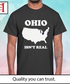 Ohio isn’t real map t-shirt