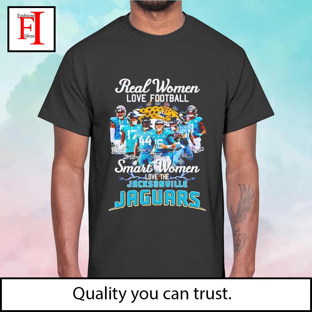 Real Women Love Football Smart Women Love The Jacksonville Jaguars T-Shirt