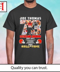 Joe Thomas Cleveland Browns 2007-2017 Hall Of Fame 2023 Signature Shirt,  hoodie, sweater, long sleeve and tank top