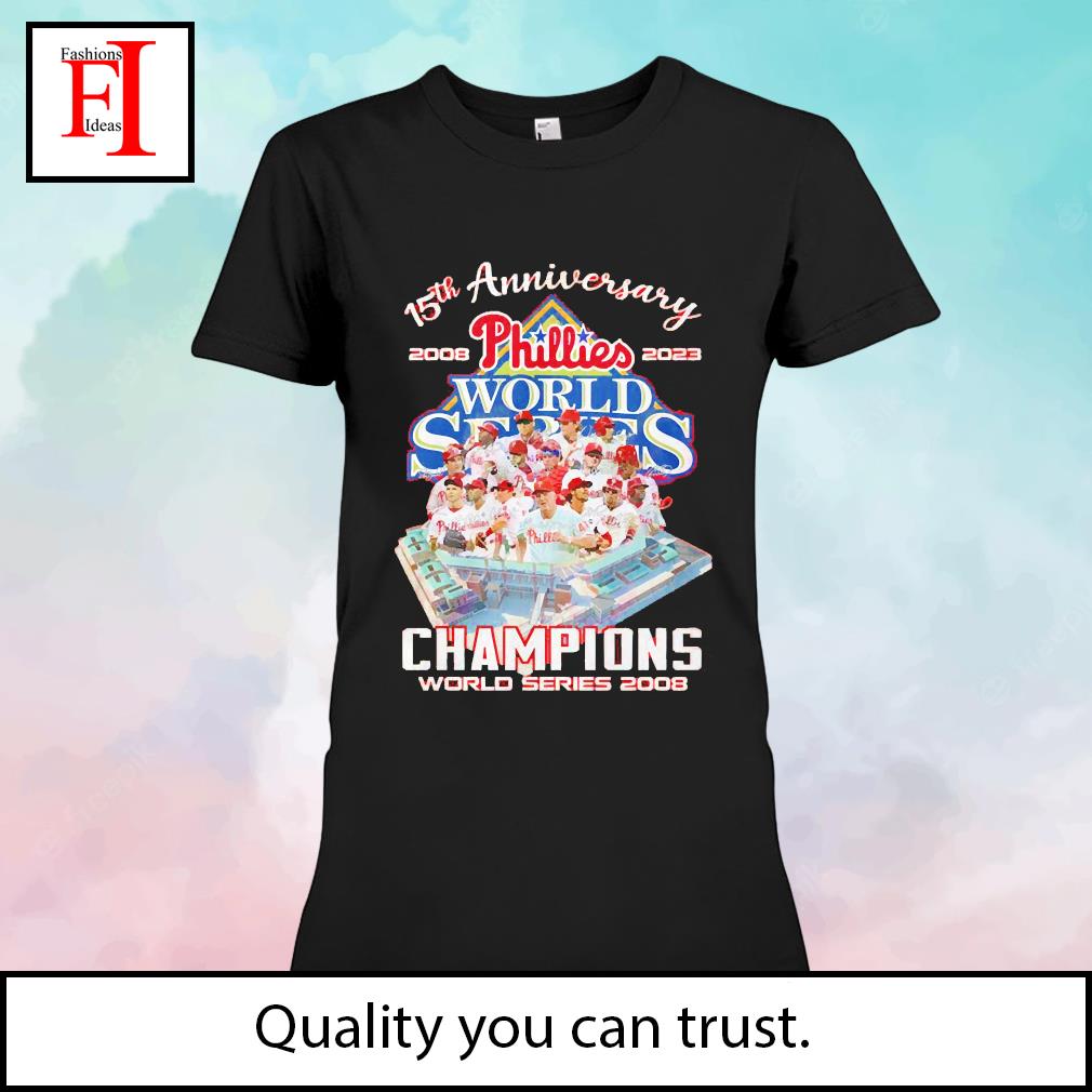 Phillies world series 15th anniversary 2008-2023 champions world