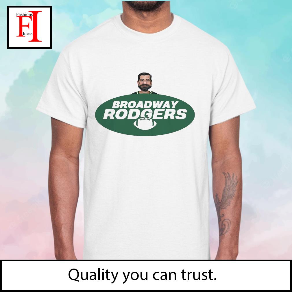 Aaron Rodgers New York Jets Broadway Rodgers shirt, hoodie