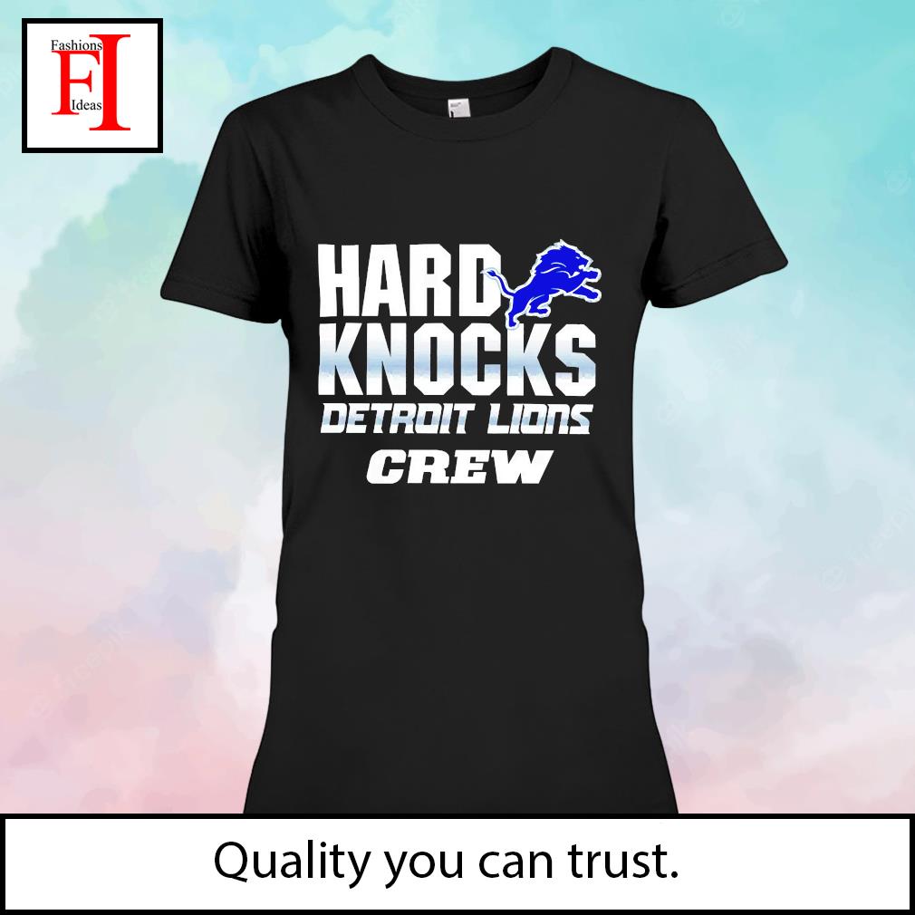 Hard Knocks Detroit Lions Crew Shirt, hoodie, sweater, long sleeve