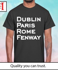 Dublin Paris Rome Fenway shirt