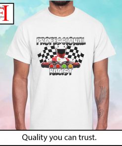 Professional racist racing shirt