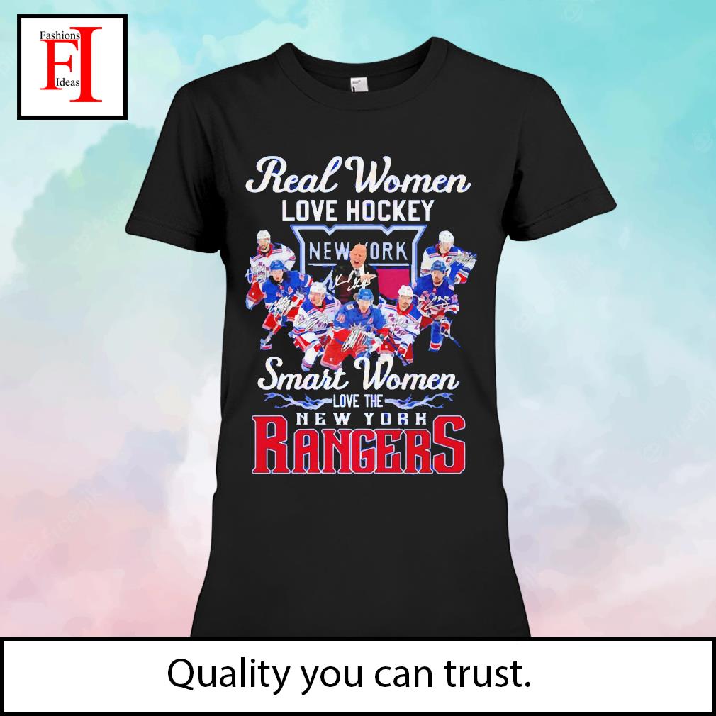 Official Real Women Love Hockey Smart Women Love The New York Rangers  Shirt, hoodie, sweater, long sleeve and tank top