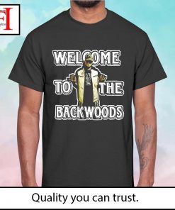 Ryan Dayze Welcome to the backwoods shirt