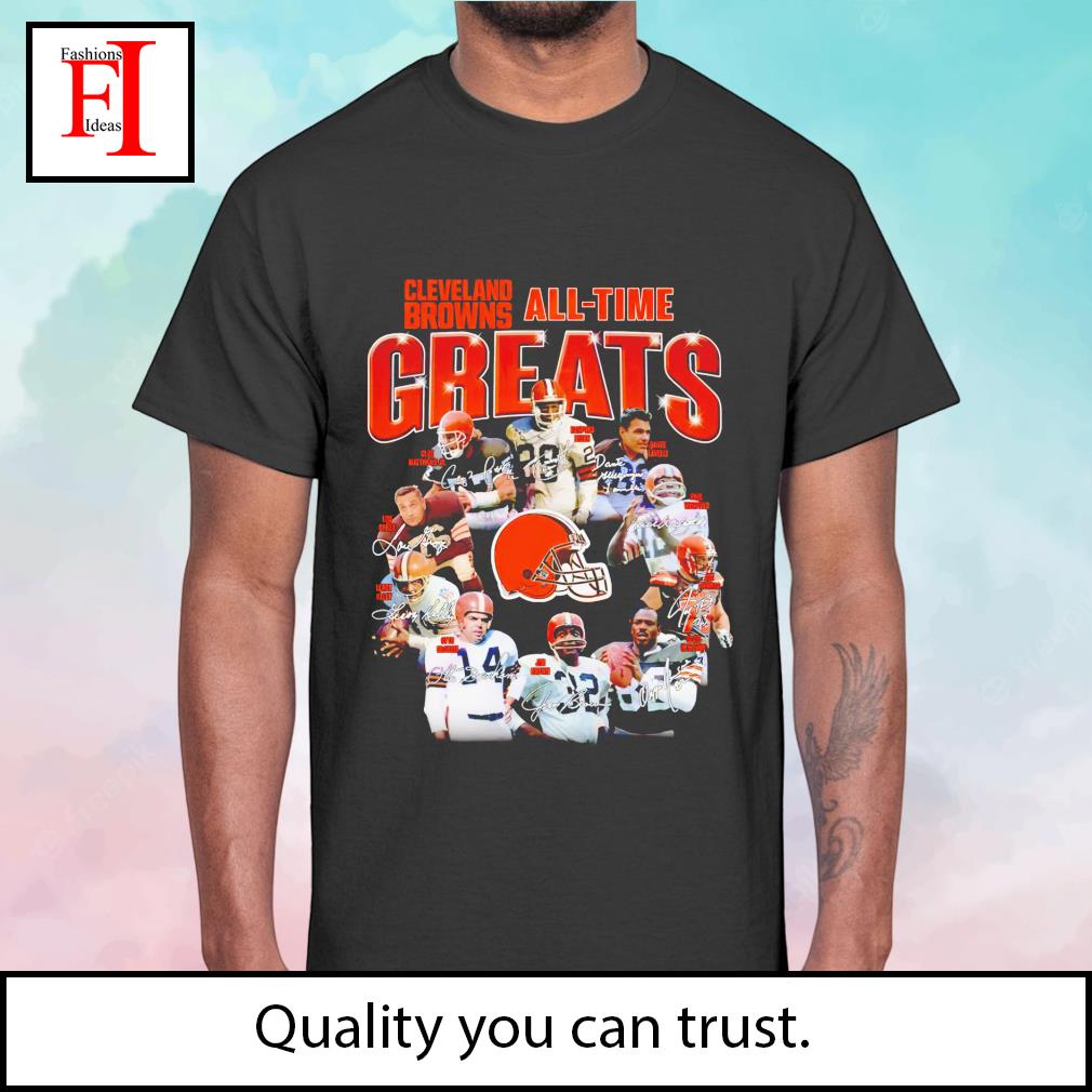 Cleveland Browns All Time Greats Unisex 2023 T-Shirt, hoodie, sweater, long  sleeve and tank top