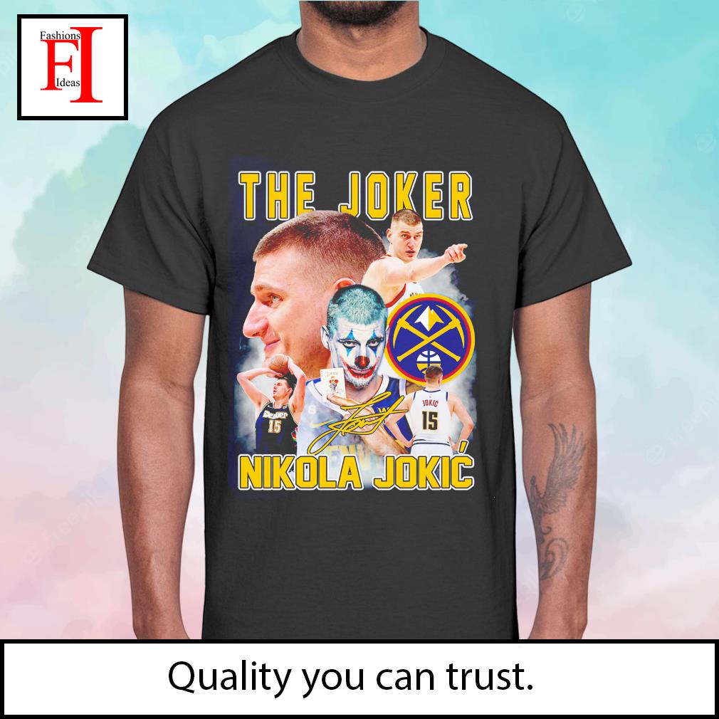 Nikola Jokic Denver Nuggets the Joker signature shirt, hoodie, sweater,  long sleeve and tank top