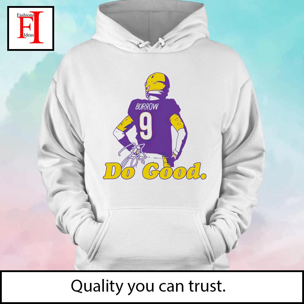 Official joe Burrow Do Good T-Shirt, hoodie, sweater, long sleeve and tank  top