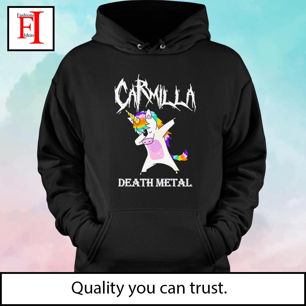 Dabbing unicorn carmilla death metal funny shirt, hoodie, sweater, long  sleeve and tank top