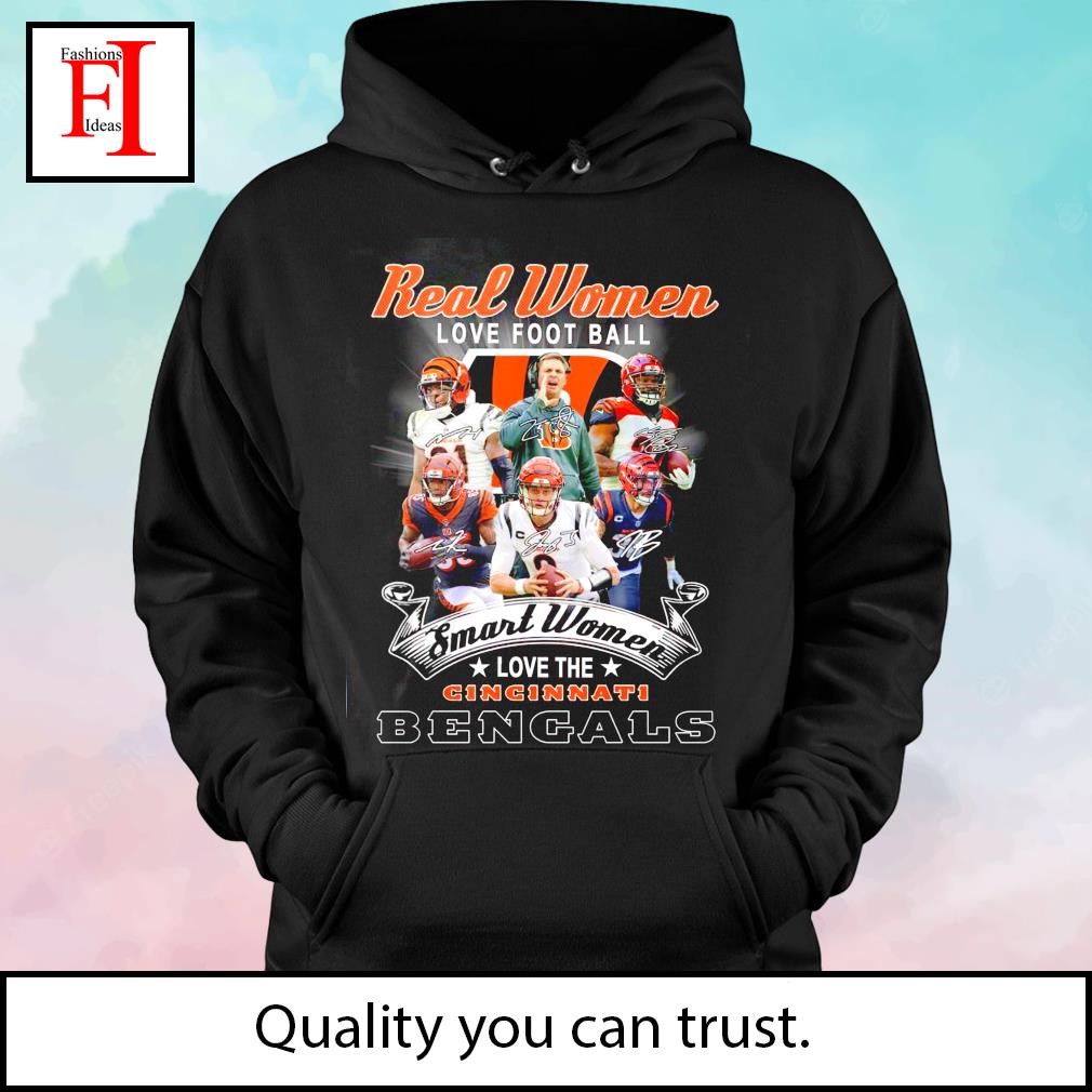 Design real women love Football smart women love the cincinnatI bengals  shirt, hoodie, sweater, long sleeve and tank top