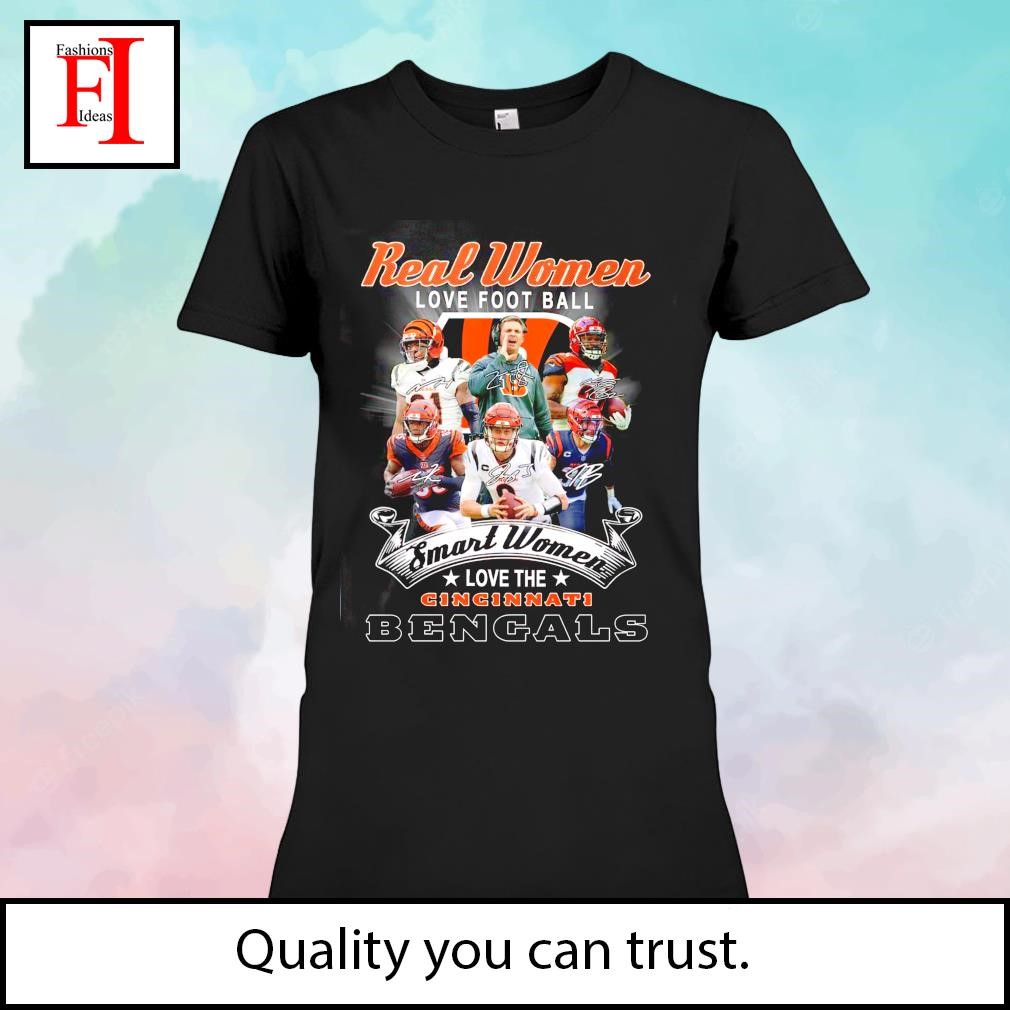 Real Women Love Football Smart Women Love The Cincinnati Bengals T-Shirt,  hoodie, sweater, long sleeve and tank top