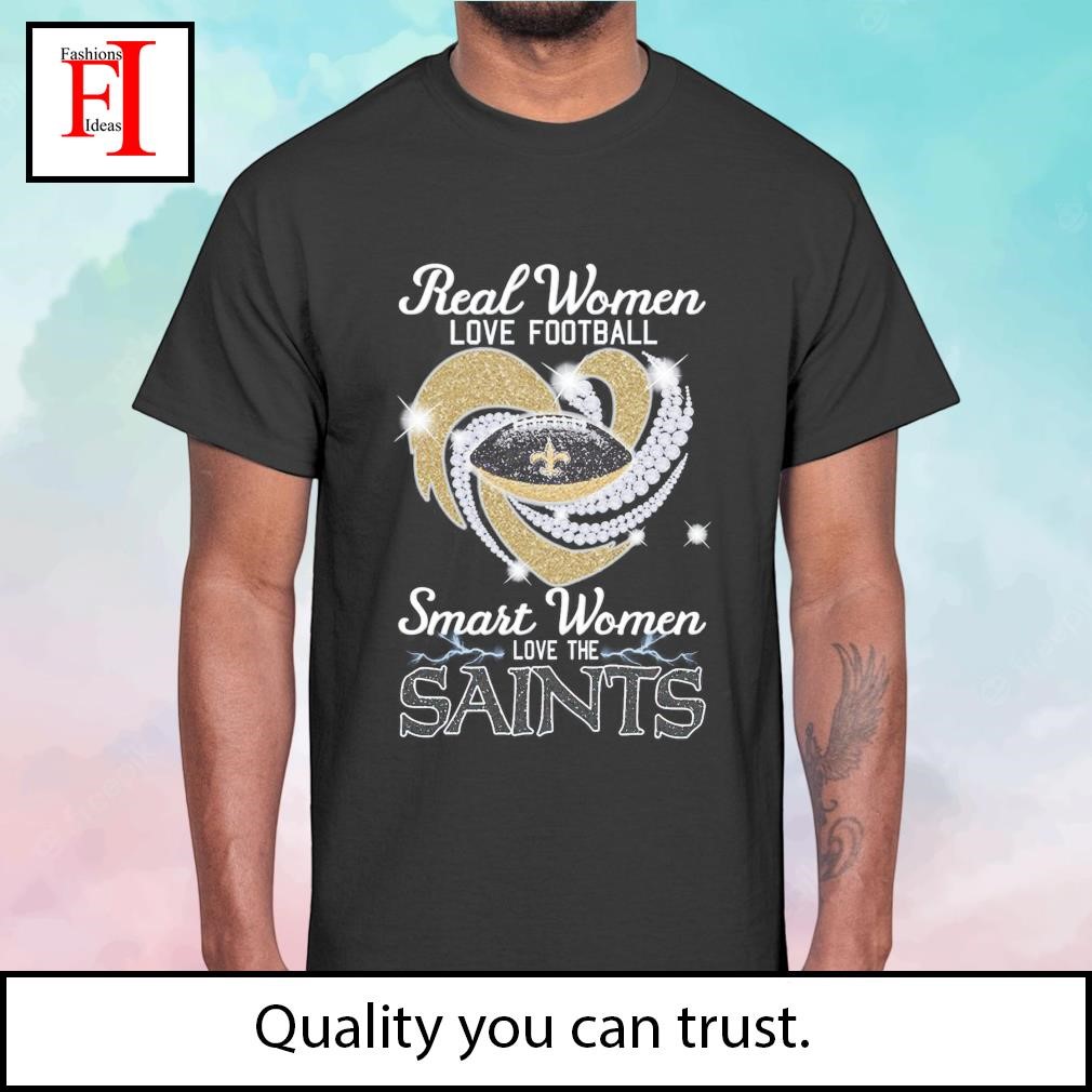 New Orleans Saints real women love football smart women love the