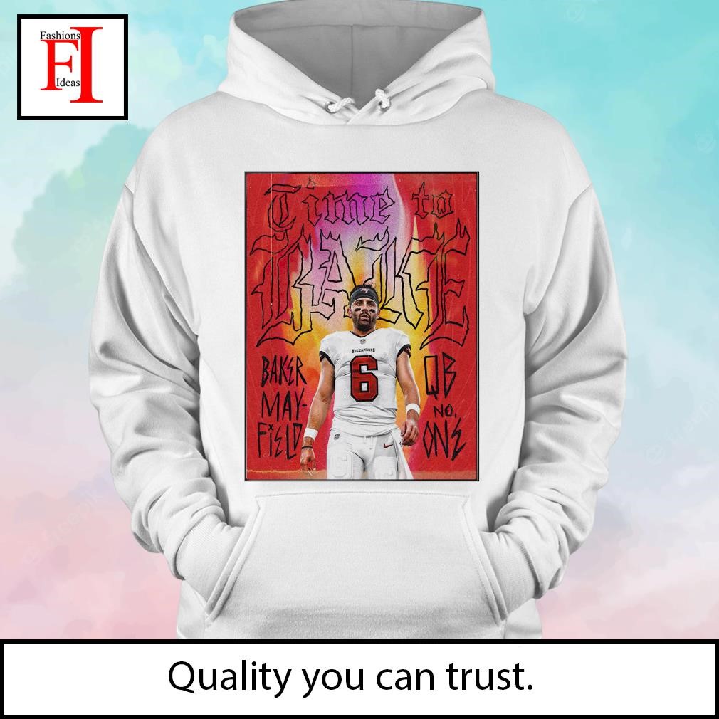 Official Baker mayfield qb no one time to bake tampa bay buccaneers T-shirt,  hoodie, tank top, sweater and long sleeve t-shirt