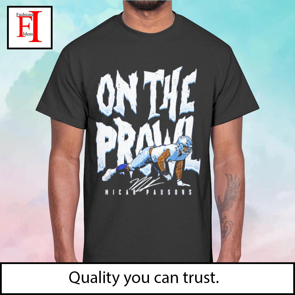 Micah Parsons Dallas on the Prowl football signature shirt, hoodie