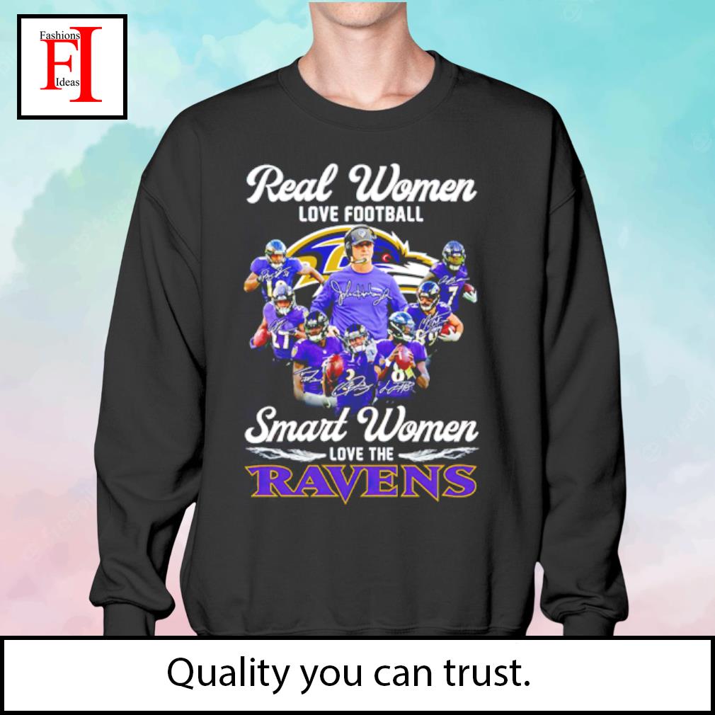 Real Women Love Football Smart Women Love The Baltimore Ravens Shirt