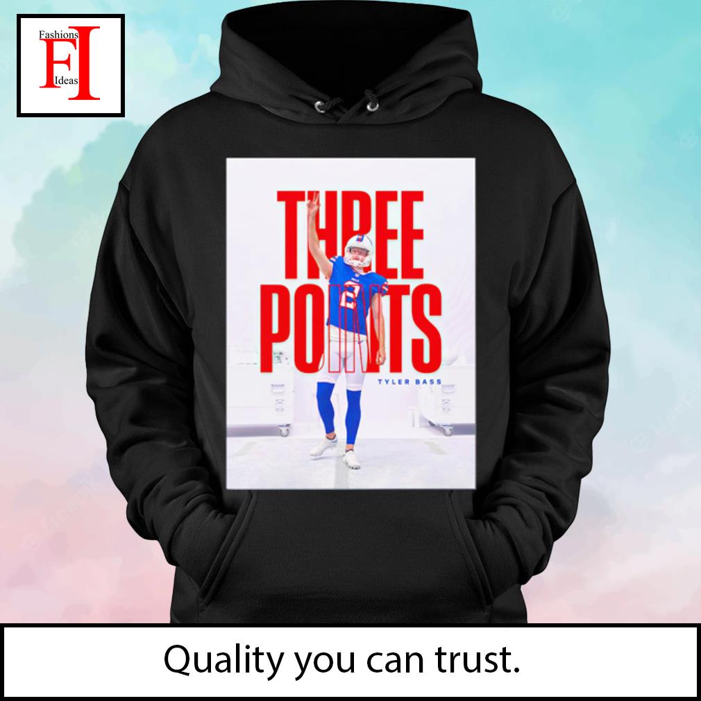 Official Three Points For Tyler Bass Buffalo Bills Vs New York Jets Shirt,  hoodie, sweater, long sleeve and tank top