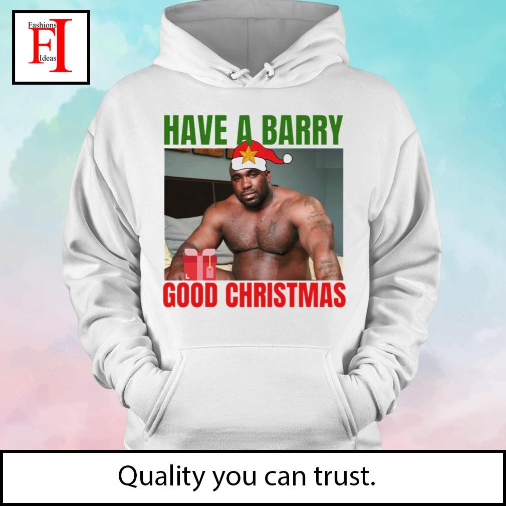 Big Dick black guy meme Barry Wood have a Barry good Christmas shirt,  hoodie, sweater, long sleeve and tank top