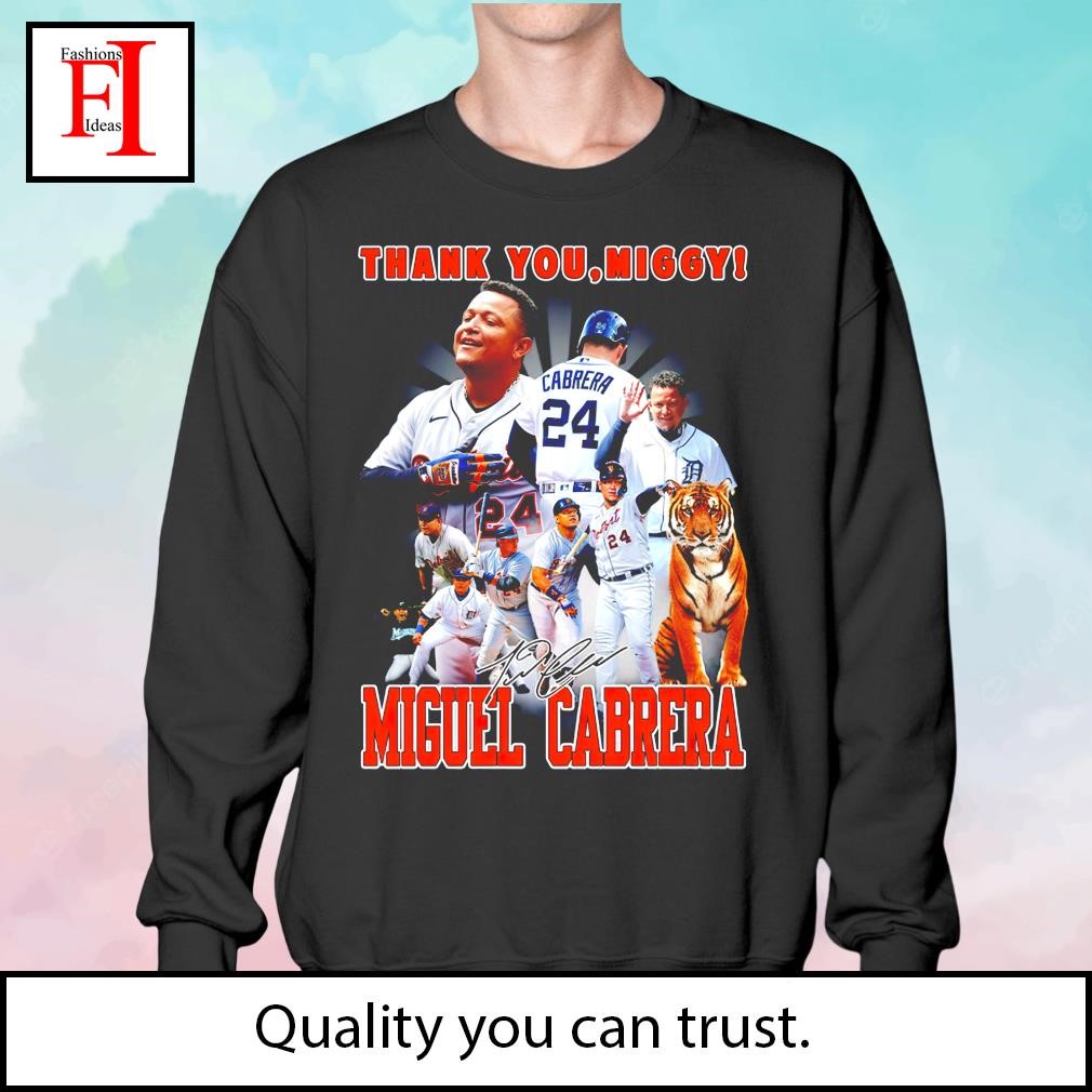 Original Thank You Miggy Miguel Cabrera Signature shirt, hoodie