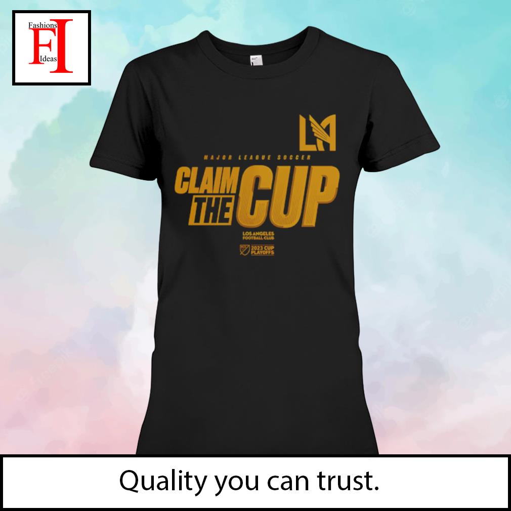 Los Angeles Football Club 2023 MLS Cup Playoffs Claim The Cup shirt,  hoodie, sweater, long sleeve and tank top