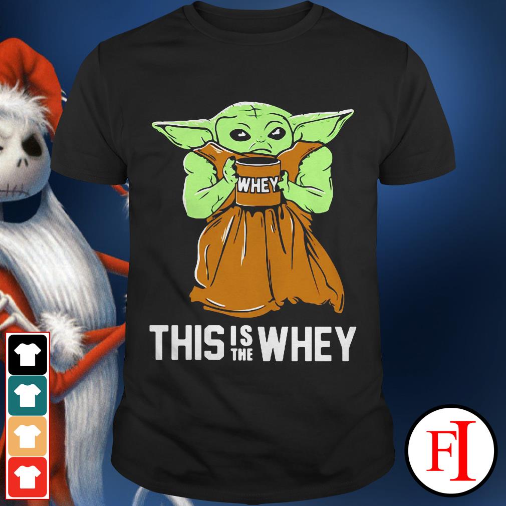 this is the whey shirt