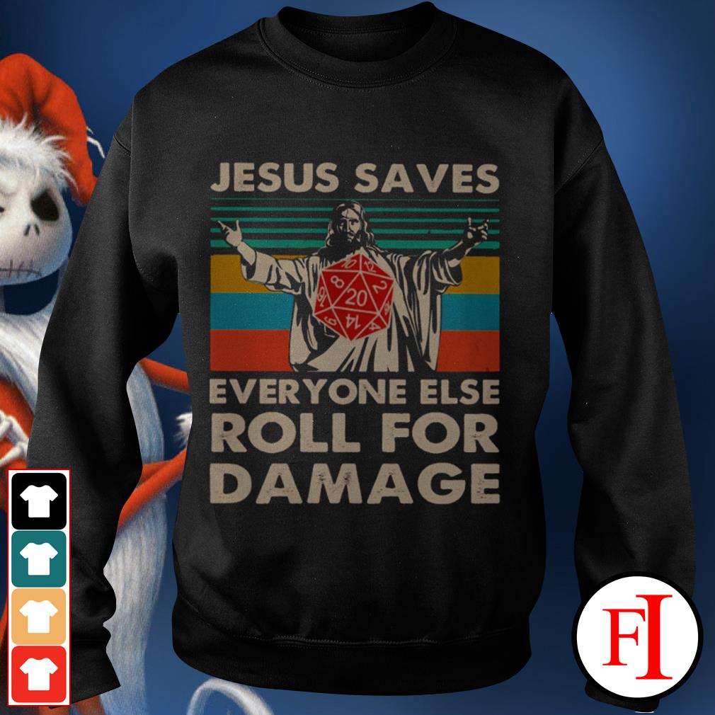 jesus saves everyone else roll for damage shirt