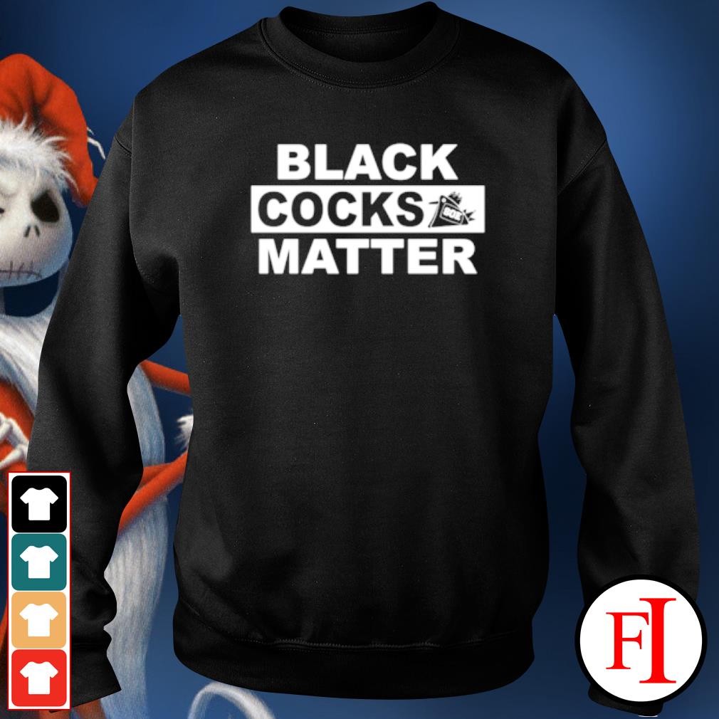 black cocks matter t shirt