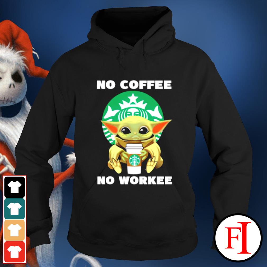 Baby Yoda Hug Starbucks No Coffee No Workee Logo shirt, hoodie, sweater,  long sleeve and tank top